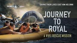 Journey to Royal: A WWII Rescue Mission - Trailer