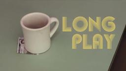 Long Play | Official Trailer I