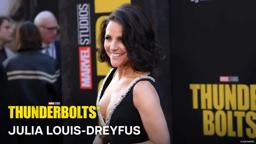 Julia Louis-Dreyfus on Recruiting the Thunderbolts*!
