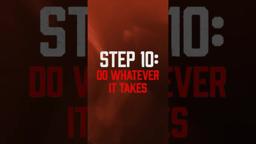 Step 10: Go hard or go home