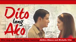 Dito Lang Ako Official Teaser featuring Akihiro Blanco and Michelle Vito HD