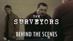 Behind the Scenes B-Roll of "The Surveyors"