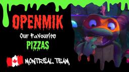 #OpenMik - Giving Mutants Life | Your Fav Pizza? 🍕
