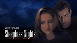 Sleepless Nights: Revamped - 2022 Trailer
