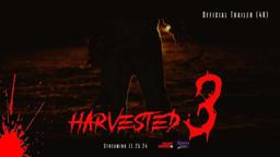 Harvested 3 (2024) Stay Off His Land - Official Trailer 4K