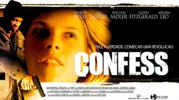Confess (2005) | Trailer | Eugene Byrd | Ali Larter | Melissa Leo | Stefan C. Schaefer