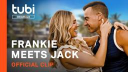 Frankie Meets Jack | Official Clip #4 | A Tubi Original
