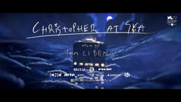 Christopher at Sea // Trailer