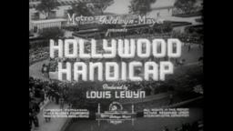 1938 - Hollywood Handicap (Subt. Cast.)
