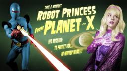 ROBOT PRINCESS FROM PLANET-X (a film by Chris .R. Notarile)