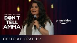Don't Tell Amma - Official Trailer | Sumukhi Suresh Stand Up Comedy | Amazon Prime Video