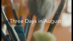 Three Days in August - Official Trailer 1