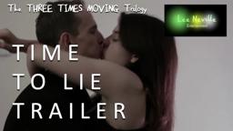 Three Times Moving: A Time To Lie Trailer