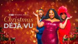 BET+ | Christmas Deja Vu