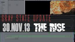 GRAY STATE: THE RISE Documentary edit walkthrough - 30NOV13