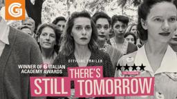 There's Still Tomorrow | Official Trailer
