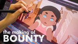 The Making of "BOUNTY"