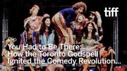 YOU HAD TO BE THERE: HOW THE TORONTO GODSPELL IGNITED THE COMEDY REVOLUTION... Clip | TIFF 2025