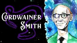 Rediscovery: The Lives of Cordwainer Smith