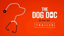 The Dog Doc - Trailer