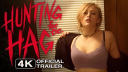 Hunting for the Hag | Official Trailer HD