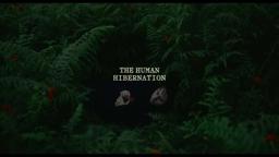 The Human Hibernation - Tráiler oficial