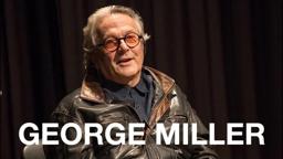 George Miller on making MAD MAX: FURY ROAD