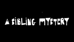 A SIBLING MYSTERY - Movie Trailer - Comedy