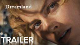 DREAMLAND | Official Trailer