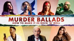 Murder Ballads: How to Make It In Rock 'n' Roll | Official Trailer
