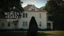 The Woman In The Yard Is...