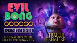 Evil Bong 888: Infinity High | Trailer Premiere | Sonny Carl Davis | Diana Prince | Israel Sharpe