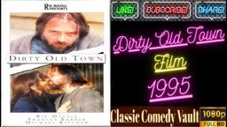 Rik Mayall Presents, Dirty Old Town, (1995) Film, HD