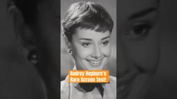 Audrey Hepburn’s Rare Screen Test Footage For 'Roman Holiday'