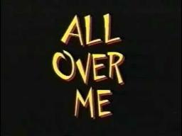 All Over Me