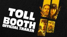 Tollbooth - Official Trailer