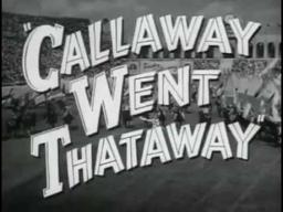 Callaway Went Thataway   Original Trailer