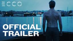 ECCO | Official Trailer [HD] | In Theaters AUGUST 9th