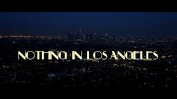 Nothing in Los Angeles - Official Trailer (HD)