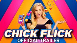 CHICK FLICK - Official Trailer