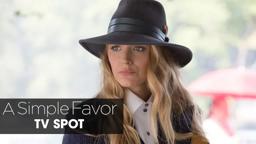 A Simple Favor (2018 Movie) Official TV Spot “Emily” – Anna Kendrick, Blake Lively, Henry Golding