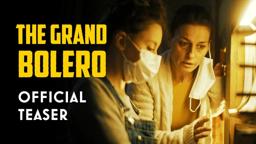 The Grand Bolero | Teaser