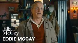 Woody Harrelson is Eddie McCay