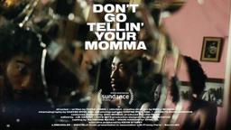 Don't Go Tellin' Your Momma (Trailer)