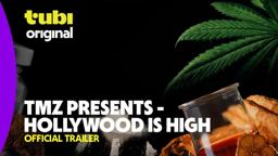 TMZ Presents - Hollywood is High | Official Trailer | A Tubi Original
