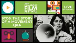 PFF29 Q&A | 9TO5: THE STORY OF A MOVEMENT