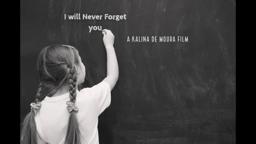 I Will Never Forget You