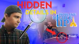 Hidden Details You Missed in Problems Higher Up Season 1