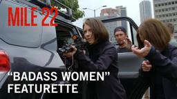 “Badass Women” Featurette