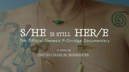 EXCLUSIVE FESTIVAL TEASER: S/he is Still Her/e - The Official Genesis P-Orridge Documentary